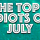 Image for article titled Idiots of the Month: Dumb stuff from July